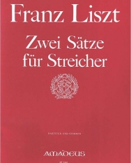 Liszt Ferenc: Zwei Sätze für Streicher - partitúra és szólamok, vonósnégyesre
