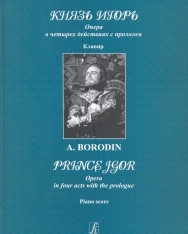 Alexander Borodin: Prince Igor zongorakivonat (orosz)