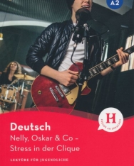 Nelly, Oskar & Co - Stress in der Clique - Lektüre mit Audios online