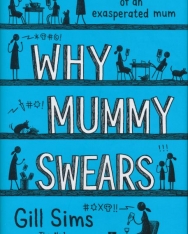 Gill Sims: Why Mummy Swears