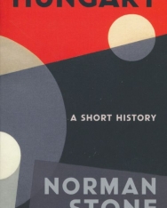 Norman Stone: Hungary - A Short History