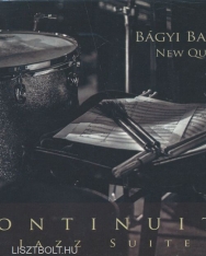 Bágyi Balázs New Quartet: Continuity - Jazz Suite