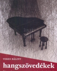 Veres Bálint: Hangszövedékek - fejezetek a magyar zeneszerzés közelmúltjából