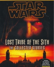 Star Wars: The Lost Tribe of the Sith (The Collected Stories)