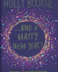 Holly Bourne: ...And a Happy New Year?