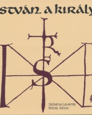 Szörényi-Bródy: István, a király  - 2 CD