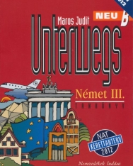 Unterwegs neu B Német III. Tankönyv NAT 2012 (NT-56442/NAT)
