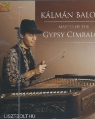 Balogh Kálmán: Master of the Gipsy Cimbalom