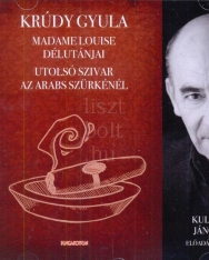 Krúdy Gyula: Madame Louise délutánjai, Utolsó szivar az Arabs Szürkénél - Kulka János előadásában