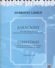 Dubrovay László: Karácsony - 3 dal Ady Endre verseire szoprán vagy tenor hangra, zongorakísérettel