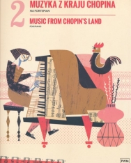Music from Chopin's Land/Zene Chopin szülőföldjéről (zongorára) 2.