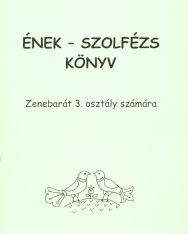 Bartl Erzsébet: Ének-szolfézs könyv, Zenebarát 3.