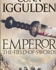 Conn Iggulden: Emperor - The Field of Swords