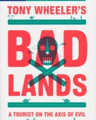Tony Wheeler: Tony Wheeler's Bad Lands
