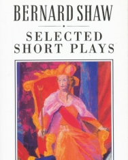 George Bernard Shaw: Selected Short Plays