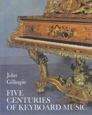 John Gillespie: Five Centuries of Keyboard Music