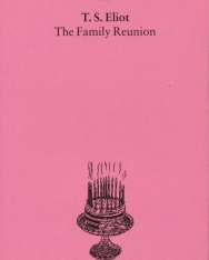 T. S. Eliot: Family Reunion
