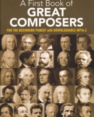 First Book of Great Composers (kezdő zongoristáknak)