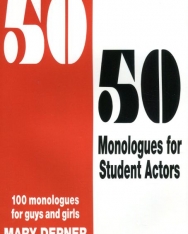 Mary Depner: 50/50 Monologues for Student Actors: 100 Monologues for Guys & Girls