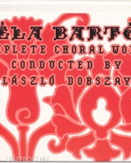 Bartók Béla: Complete Choral Works - 2 CD