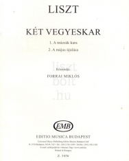 Liszt Ferenc: Két vegyeskar (A múzsák kara, A május újulása)