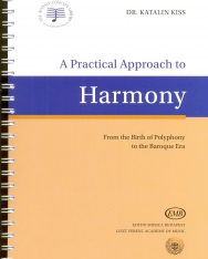 Dr. Kiss Katalin: A Practical Approach to Harmony - From the Birth of Polyphony to the Baroque Era