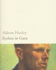 Aldous Huxley: Eyeless in Gaza