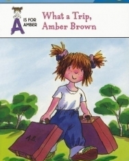 A Is For Amber: What a Trip, Amber Brown - Puffin Young Readers - Level 3