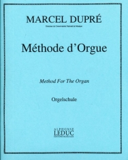 Marcel Dupré: Méthode d' Orgue/Orgelschule/Method for the Organ