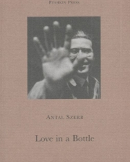 Szerb Antal: Love in a Bottle
