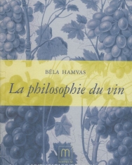 Hamvas Béla: Philosophie du Vin  (A bor filozófiája francia nyelven)