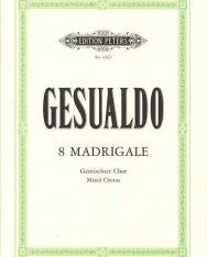 Carlo Gesualdo: 8 Madrigale - vegyeskarra