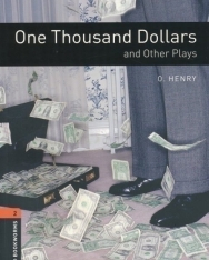 One Thousand Dollars and Other Plays - Oxford Bookworms Library Level 2