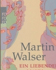 Martin Walser: Ein Liebender Mann