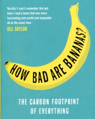 Mike Berners-Lee: How Bad Are Bananas? - The Carbon Footprint of Everything