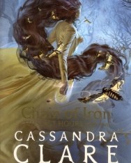 Cassandra Clare: Chain of Iron (The Last Hours, Book 2)
