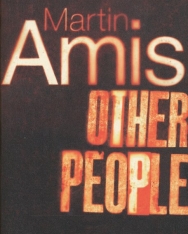 Martin Amis: Other People