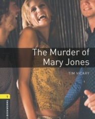 The Murder of Mary Jones - Oxford Bookworm Library Level 1