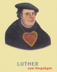 Luther zum Vergnügen