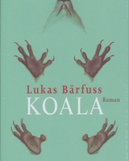 Lukas Bärfuss: Koala