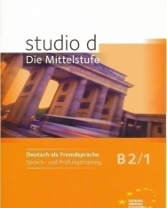 Studio D Die Mittelstufe B2/1 Sprach- und Prüfungstraining