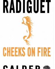Raymond Radiguet: Cheeks on Fire - French-English Bilingual Edition