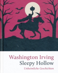 Washington Irving: Sleepy Hollow - Unheimliche Geschichten