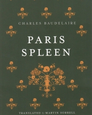Charles Baudelaire: Paris Spleen - French-English Bilingual Edition