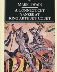 Mark Twain: A Connecticut Yankee in King Arthur's Court - Penguin Classics