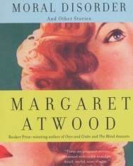 Margaret Atwood: Moral Disorder and Other Stories
