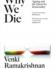 Venki Ramakrishnan: Why We Die: And How We Live: The New Science of Ageing and Longevity