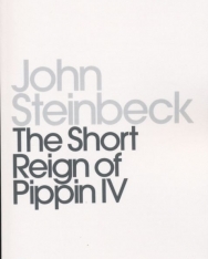 John Steinbeck: The Short Reign of Pippin IV.