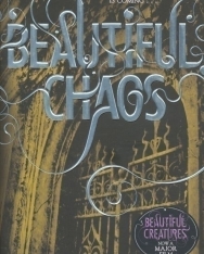 Kami Garcia, Margaret Stohl: Beautiful Chaos - Beautiful Creatures Book 3