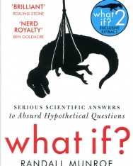Randall Munroe: What If? - Serious Scientific Answer to Absurd Hypothetical Questions